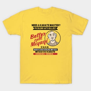 Better call Miyagi T-Shirt